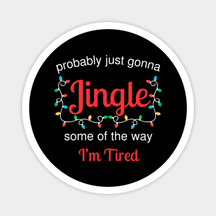 Tired Christmas Jingle Mood Magnet